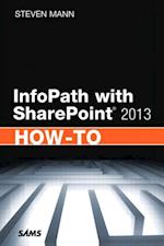 InfoPath with SharePoint 2013 How-To