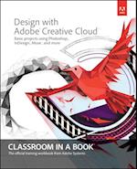 Design with Adobe Creative Cloud Classroom in a Book