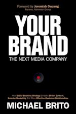 Your Brand, The Next Media Company