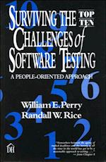 Surviving the Top Ten Challenges of Software Testing