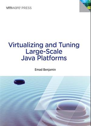 Virtualizing and Tuning Large Scale Java Platforms