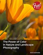 Power of Color in Nature and Landscape Photography, The