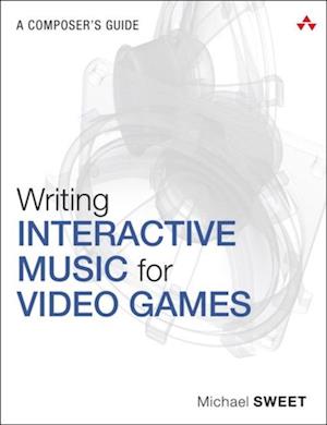 Writing Interactive Music for Video Games