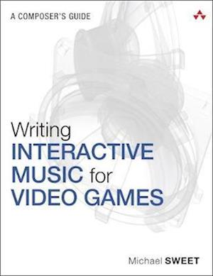 Writing Interactive Music for Video Games