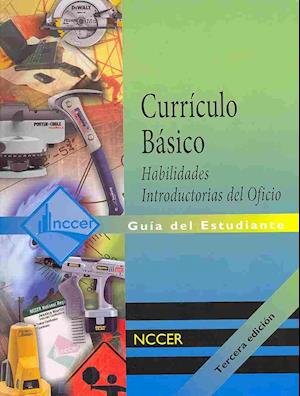 Core Curriculum Introductory Craft Skills Trainee Guide in Spanish (International Version)