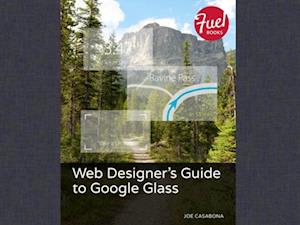 Web Designer's Guide to Google Glass