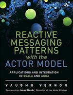 Reactive Messaging Patterns with the Actor Model