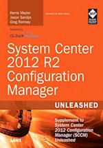System Center 2012 R2 Configuration Manager Unleashed