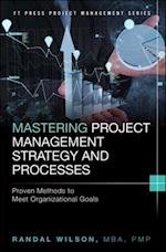 Mastering Project Management Strategy and Processes