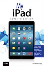 My iPad (Covers iOS 8 on all models of  iPad Air, iPad mini, iPad 3rd/4th generation, and iPad 2)