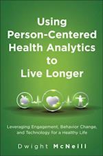 Using Person-Centered Health Analytics to Live Longer