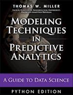 Modeling Techniques in Predictive Analytics with Python and R
