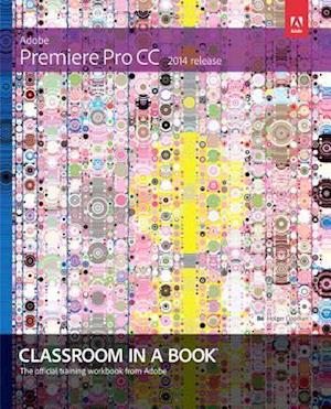 Adobe Premiere Pro CC Classroom in a Book (2014 Release)