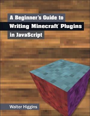 Beginner's Guide to Writing Minecraft Plugins in JavaScript