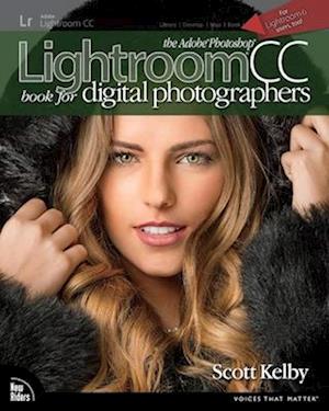 Adobe Photoshop Lightroom CC Book for Digital Photographers, The