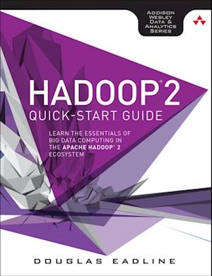 Hadoop 2 Quick-Start Guide