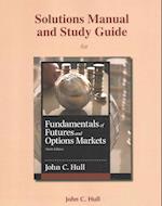Student's Solutions Manual and Study Guide for Fundamentals of Futures and Options Markets