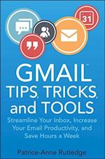 Gmail Tips, Tricks, and Tools