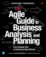 Agile Guide to Business Analysis and Planning, The