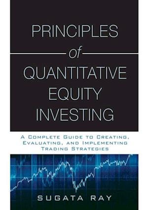 Principles of Quantitative Equity Investing