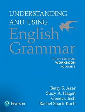 Azar-Hagen Grammar - (AE) - 5th Edition - Workbook B - Understanding and Using English Grammar