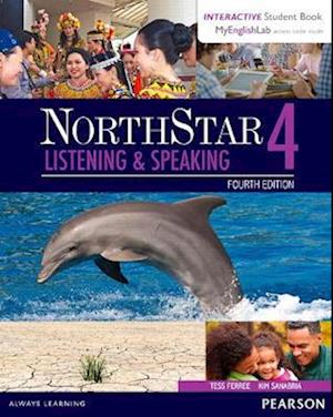 Northstar Listening and Speaking 4 with Interactive Student Book Access Code and Myenglishlab