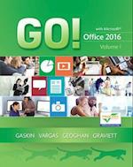 GO! with Office 2016, Volume 1