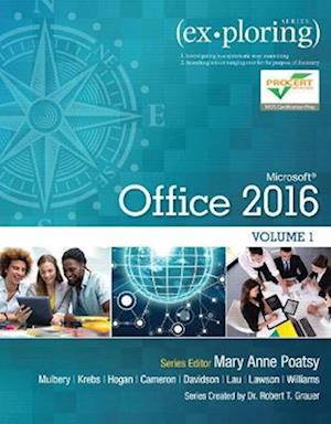 Exploring Microsoft Office 2016 Volume 1