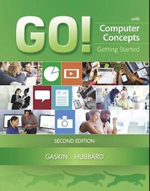 GO! with Computer Concepts Getting Started