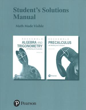 Student's Solutions Manual for Algebra and Trigonometry with Modeling & Visualization and Precalculus with Modeling & Visualization