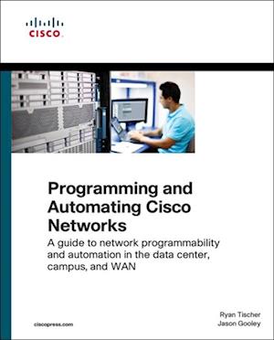 Programming and Automating Cisco Networks