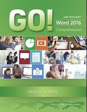 GO! with Microsoft Word 2016 Comprehensive