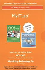 Myitlab with Pearson Etext -- Access Card -- For Go! 2016 with Visualizing Technology