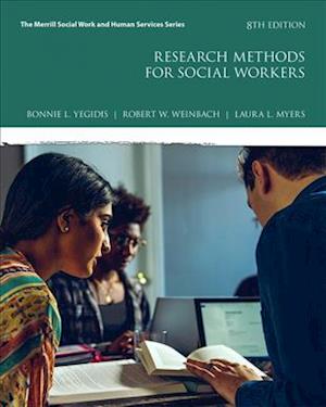 Research Methods for Social Workers with MyLab Education with Enhanced Pearson eText -- Access Card Package
