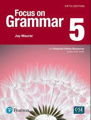 Focus on Grammar 5 with Essential Online Resources