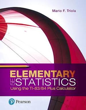 Elementary Statistics Using the Ti-83/84 Plus Calculator, Books a la Carte Edition