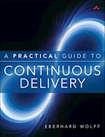 Practical Guide to Continuous Delivery, A