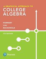 Graphical Approach to College Algebra, A