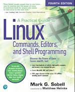 Practical Guide to Linux Commands, Editors, and Shell Programming, A