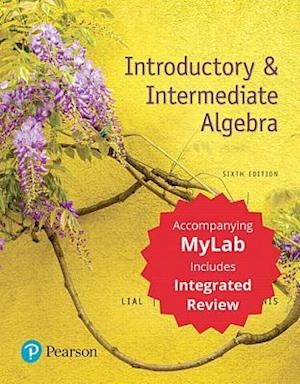 Introductory & Intermediate Algebra with Integrated Review + MyLab Math + Worksheets