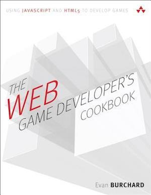 Web Game Developer's Cookbook, The