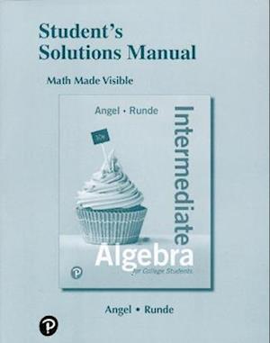 Student Solutions Manual for Intermediate Algebra for College Students