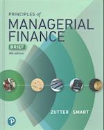 Principles of Managerial Finance, Brief Plus Mylab Finance with Pearson Etext -- Access Card Package