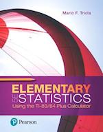 Elementary Statistics Using the Ti-83/84 Plus Calculator Plus Mylab Statistics with Pearson Etext-- Access Card Package [With eBook]