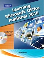 Learning Microsoft Office Publisher 2010 [With CDROM]