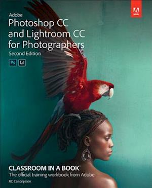 Adobe Photoshop and Lightroom Classic CC Classroom in a Book (2019 release)