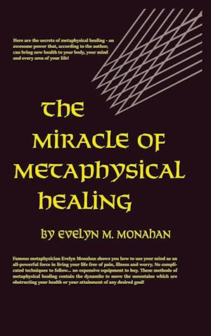 Miracle of Metaphysical Healing