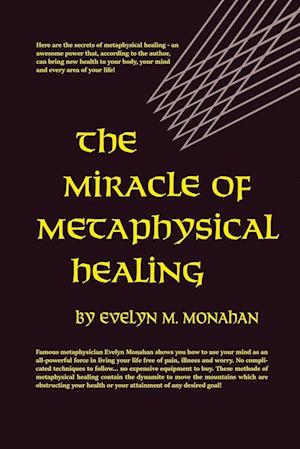 The Miracle of Metaphysical Healing