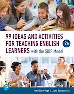99 Ideas and Activities for Teaching English Learners with the Siop Model