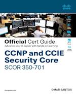 CCNP and CCIE Security Core SCOR 350-701 Official Cert Guide